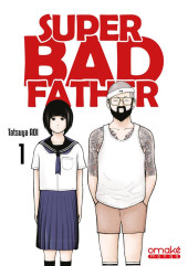 Super Bad Father -1- Tome 1