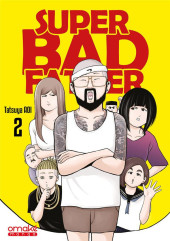 Super Bad Father -2- Tome 2