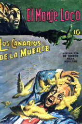 El Monje Loco -10- Los Canarios de la Muerte