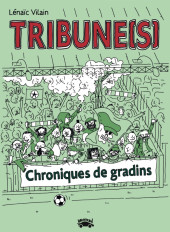 Tribune(s) - Chroniques des gradins