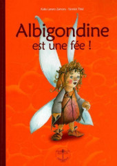 La deuxième étoile à droite -1- Albigondine est une fée