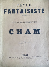 (AUT) Cham - Revue Fantaisiste : album de soixante caricatures