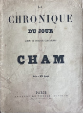 (AUT) Cham - La Chronique du Jour : Album de soixante caricatures