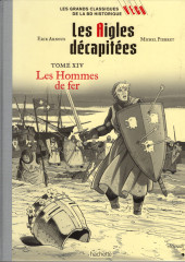 Les grands Classiques de la BD historique Vécu - La Collection -111- Les Aigles décapitées - Tome XIV : Les Hommes de fer