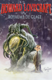 Howard Lovecraft -1- Howard Lovecraft et le royaume de glace