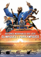 Histoires incroyables des jeux olympiques et paralympiques