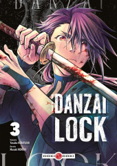 Danzai Lock -3- Tome 3