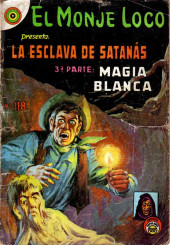 El Monje Loco -118- La Esclava de Satanás 3a parte : Magia Blanca