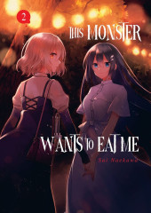 This monster wants to eat me -2- Tome 2