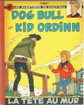 Chick Bill -13'- La tête au mur - Dog Bull et Kid Ordinn