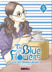 The blue flowers and the ceramist forest -5- Tome 5