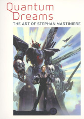 (AUT) Martinière, Stephan - Quantum Dreams - The Art of Stephan Martinière