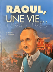 Raoul, une vie... 1894 - 1980