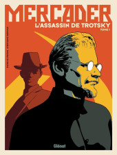 Mercader, l'assassin de Trotsky -1- Tome 1