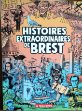 Les histoire extraordinaires de Brest  - Les Histoires extraordinaires de Brest