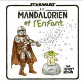 Star Wars (Jeffrey Brown) -7- Le mandalorien et l'enfant