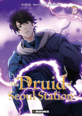 The druid of Seoul Station -7- Tome 7