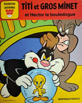 Looney Tunes (Histoires animées Whitman) -1- Titi et Gros Minet et Hector le bouledogue