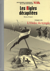 Les grands Classiques de la BD historique Vécu - La Collection -118- Les Aigles décapitées - Tome XX : L'Ordre du temple