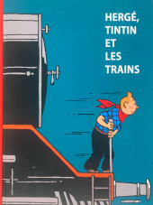 Tintin - Divers -2015a2023- Hergé, Tintin et les trains