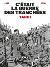 C'était la guerre des tranchées - Tome d2024