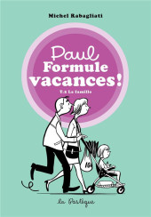 Paul -INT02- Paul Formule vacances ! - La famille