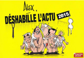 (AUT) Alex (5) -2015- Alex, déshabille l'actu 2015