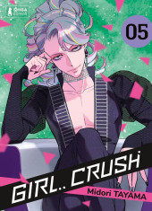 Girl crush -5- Tome 5