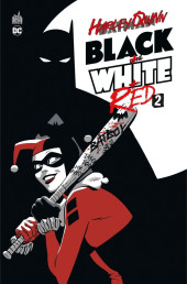 Harley Quinn : Black + White + Red -2- Harley Quinn : Black + White + Red 2