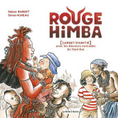 Rouge Himba -a2024- Rouge Himba - [Carnet d'amitié] avec les éleveurs nomades de Namibie