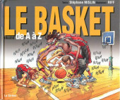 Illustré (Le Petit) (La Sirène / Soleil Productions / Elcy) -a- Le Basket illustré de A à Z