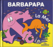 Barbapapa (La Petite Bibliothèque de) -8a2012- La mer