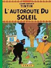 Tintin - Pastiches, parodies & pirates -2018.- L'autoroute du soleil