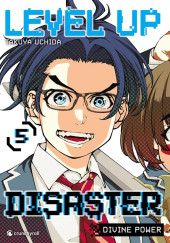 Level Up Disaster - Divine Power -5- Tome 5