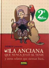 La anciana que nunca jugó al tenis - La anciana que nunca jugó al tenis y otros relatos que sientan bien