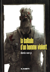 La ballade d'un homme violent