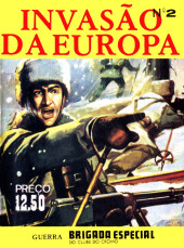 Brigada Especial, Guerra -2- Invasão da Europa