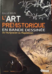 L'art préhistorique en Bande Dessinée - De l'Aurignacien au Magdalénien