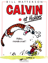 Calvin et Hobbes -1b- Adieu, monde cruel !