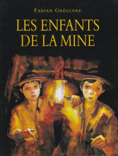 Les enfants de la mine - Les Enfants de la mine