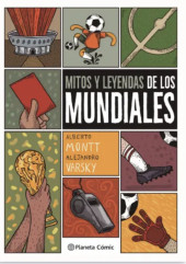 Mitos y leyendas de los Mundiales