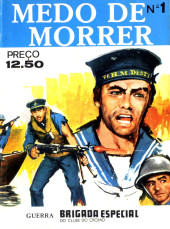 Brigada Especial, Guerra -1- Medo de morrer