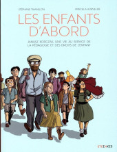 Les enfants d'abord -a- Janusz Korczak, une vie au service de l'éducation et des droits de l'enfant