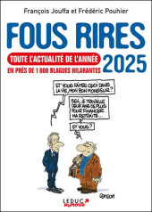 Fous rires - Toute l'actualité de l'année en près de 1000 blagues hilarantes (édition 2025)