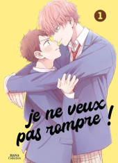 Je ne veux pas rompre ! -1- Tome 1