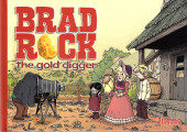 Brad Rock the gold digger -3- Tome 3