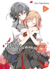 Whispering you a love song -6- Tome 6