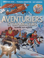 Aventuriers et explorateurs racontés aux enfants - Tome 1