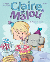 Claire et Malou -2- Reine du jour !