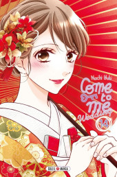 Come to Me - Wedding -14- Tome 14